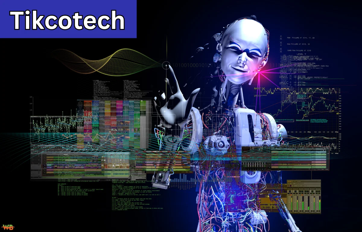 Tikcotech: Revolutionizing the Future of Technology