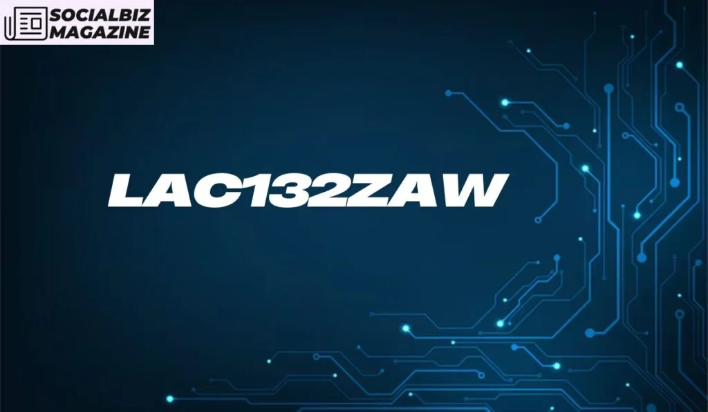 LAC132ZAW: A Comprehensive Overview